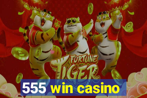 555 win casino